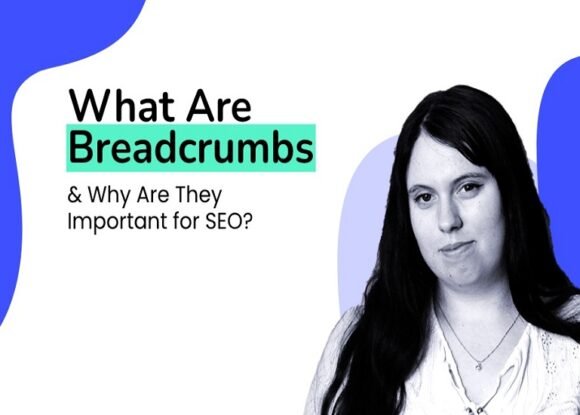 What Are Breadcrumbs & Why They’re Crucial for Your Website’s SEO Success?